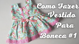 🔴 COMO FAZER VESTIDO DE BONECA 1 PASSO A PASSO [upl. by Ecad77]