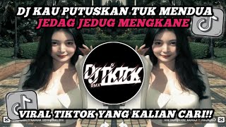 DJ KAU PUTUSKAN TUK MENDUA JEDAG JEDUG KANE BY MAMAN FVNDY VIRAL TIKTOK TERBARU YANG KALIAN CARI‼️ [upl. by Faus326]