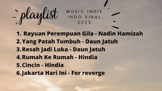 Playlist Music Indie Indonesia Viral 2023 Part 1 [upl. by Home]