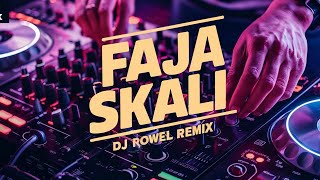 FAJA SKALI  Remix  Dj Rowel Remix  Tiktok Trend 2024 [upl. by Waldner]