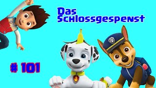 Paw Patrol  Das Schlossgespenst  101  Hörspiel [upl. by Niehaus517]