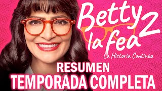 Betty la Fea 2 2024  RESUMEN COMPLETO [upl. by Yeclehc939]