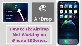 How to Fix Airdrop Not Working on iPhone 13 Series [upl. by Divadnahtanoj408]