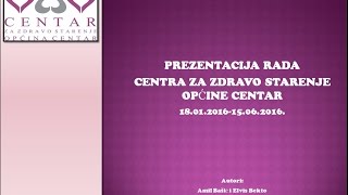 CENTAR ZA ZDRAVO STARENJEOPĆINA CENTAR SARAJEVO [upl. by Nine]