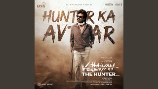 Hunter Ka Avtaar From quotVettaiyan The Hunter Hindiquot [upl. by Elita695]