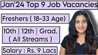 Jan 2024 Top 9 Job Vacancies for all Freshers  10th Pass 12th Pass amp Graduates [upl. by Preciosa]