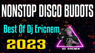 New  New year Disco 2023  Budots Dance Remix Nonstop Hits  Dj Ericnem [upl. by Annaya]