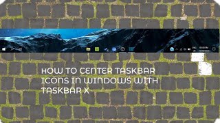 How to centre TaskBar Icons with TaskBar X [upl. by Haelahk181]