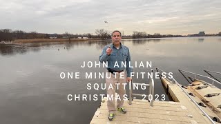 JOHN ANLIAN  ONE MINUTE FITNESS  SQUATTING  CHRISTMAS 2023 [upl. by Chiaki]