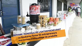 Entrepreneuriat  Le Boukarou forme aux normes détiquetage et de certification des produits [upl. by Imuy]