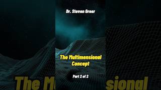 Dr Steven Greer and the Multidimensional concept Part 2 shorts status [upl. by Nafets]