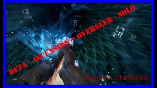 Ark Survival Evolved  SOLO Beta Ascension  Overseer Boss Fight [upl. by Pelag]