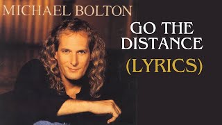 GO THE DISTANCE BY MICHAEL BOLTON LYRICS [upl. by Noid]