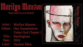 Marilyn Manson  Sacrilegious Metal Guitar Cover Full HD 4K [upl. by Ainivad]