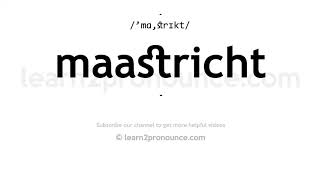 How to pronounce Maastricht  English pronunciation [upl. by Neve]