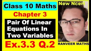 Class 10 Maths  Ex33 Q2  Chapter 3  Pair Of Linear Equations In Two Variables  NEW NCERT [upl. by Aisan]