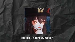 Hu Tao  Koiiro Ai Cover [upl. by Llewxam]