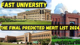 The Final Predicted Merit List of FAST University 2024  FAST University Merit List 2024 [upl. by Rep]