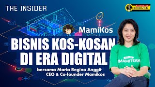 Bisnis Koskosan Di Era Digital THE INSIDER with Anggit CEO amp Cofounder Mamikos [upl. by Tubb]