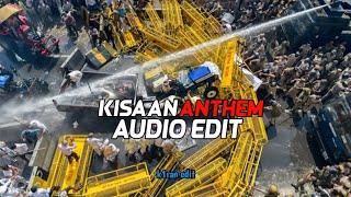 Kisaan Anthem  Trending「audio edit」 [upl. by Sang]