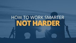 How to Work Smarter Not Harder  Brian Tracy [upl. by Hael]