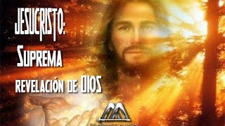 JESUCRISTO LA SUPREMA REVELACION DE DIOS [upl. by Larissa]