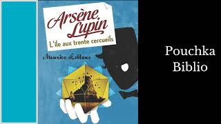 Livre Audio L’Île aux Trente Cercueils  MAURICE LEBLANC [upl. by Ayekel]