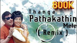 Thanga Pathakathin mele remix song djremix tamilsongremix [upl. by Sonnnie38]