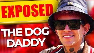 The Shocking Truth About The Dog Daddy [upl. by Anuahsar]