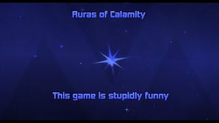 Auras of Calamity Is Super Fun [upl. by Rhodie]