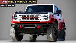 The Return of a Legend 2025 Ford Bronco Stroppe Special Edition Unveiled [upl. by Dempster]