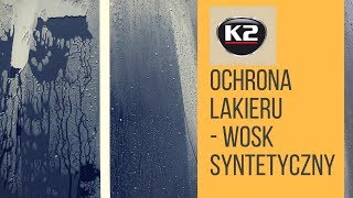 Woskowanie samochodu  wosk syntetyczny K2 QUANTUM [upl. by Edholm]