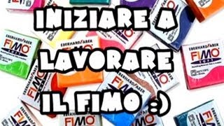 Iniziare a lavorare il fimo  le cose essenziali [upl. by Eden599]