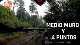 MEDIO MURO Y 4 PUNTOS EN EL DESIERTO DE LOS LEONES MTB EL CLUB DE LAS BICIS LOCAS [upl. by Aneeres]