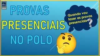 PROVAS PRESENCIAIS NO POLO  UNINTER – Quando vou fazer [upl. by Herzen]