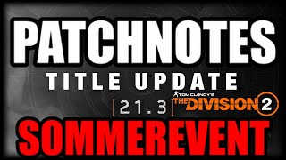 DIVISION 2  TITEL UPDATE 213  SOMMER EVENT amp WICHTIGE FIXES  SEASON 1 JAHR 6 [upl. by Iztim]