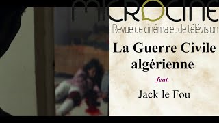 La Guerre civile algérienne 19921999 feat Jack Le Fou [upl. by Corinna]