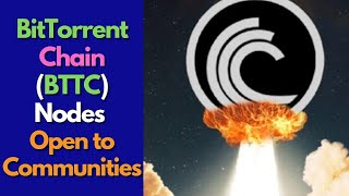 BitTorrent Chain BTTC Nodes Open to Communities  bitcoin news  crypto news [upl. by Kaile]