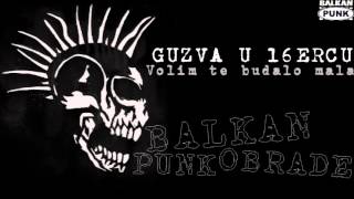 Guzva u 16ercu  Volim te budalo mala [upl. by Ardnek]