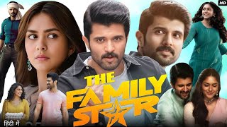 The Family Star Full Movie in Hindi  Vijay Deverakonda  Ravi Babu  Mrunal Thakur  ReviewampFacts [upl. by Ladnek]