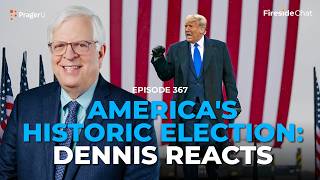 Ep 367 — Americas Historic Election Dennis Reacts  Fireside Chat  PragerU [upl. by Joao444]