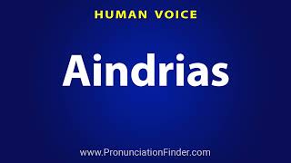 How To Pronounce Aindrias [upl. by Paulsen]