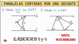 EJERCICIOS 5 y 6 NIVEL INTERMEDIO PARALELAS CORTADAS POR UNA SECANTE [upl. by Carboni268]