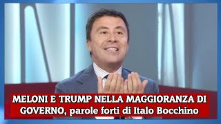 MELONI E TRUMP NELLA MAGGIORANZA DI GOVERNO parole forti di Italo Bocchino [upl. by Rourke5]