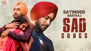 Satinder Sartaaj Sad Songs  Audio Jukebox  Sad Song Punjabi [upl. by Lynnea]