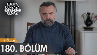 Eşkıya Dünyaya Hükümdar Olmaz 180 Bölüm [upl. by Amaerd]