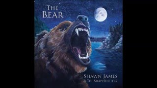 Shawn James amp The Shapeshifters  The Bear  Chapter VI Demise [upl. by Cirded]