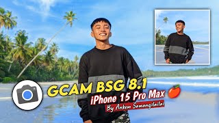 The Best For Skin Tone 🔥 Gcam BSG 81 Config iPhone 15 Pro Max ‼️ [upl. by Yzzo]