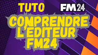 FM24 TOUT SAVOIR SUR LÉDITEUR FM24 [upl. by Kalila]