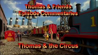 TampF Episode Commentaries  Thomas amp the Circus [upl. by Lindsy155]